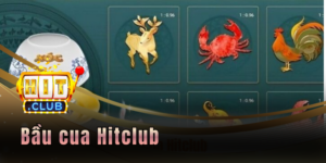 Bầu cua Hitclub - Trải nghiệm cá cược đẳng cấp thú vị