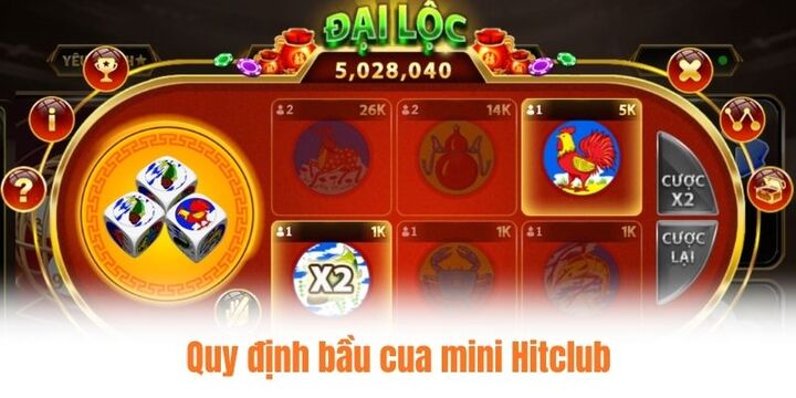 Quy định quan trọng cần biết tại bầu cua mini Hitclub