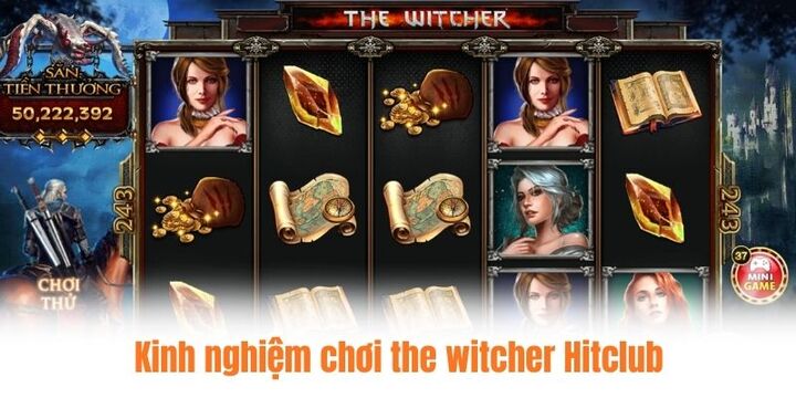 Một số bí kíp giúp kiểm soát trò chơi The witcher Hitclub