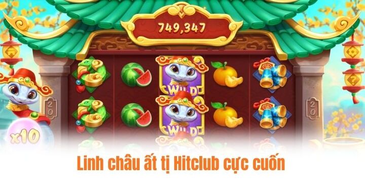 Giới thiệu slot game linh châu ất tị Hitclub cực cuốn 