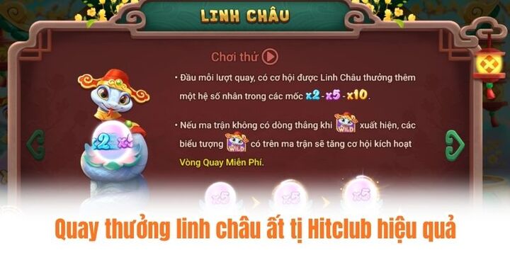 Bí kíp giải trí hiệu quả cùng linh châu ất tị Hitclub
